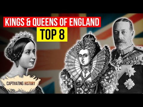 Top 8 Powerful Kings and Queens of England