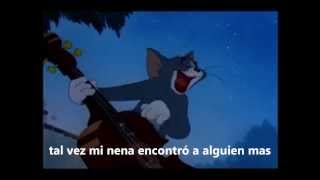 Tom & Jerry - Is you is or is you Ain't my baby (SUBTITULADO)