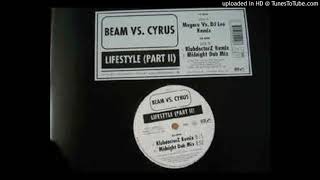 Beam Vs.Cyrus - Lifestyle (Midnight Dub Mix)