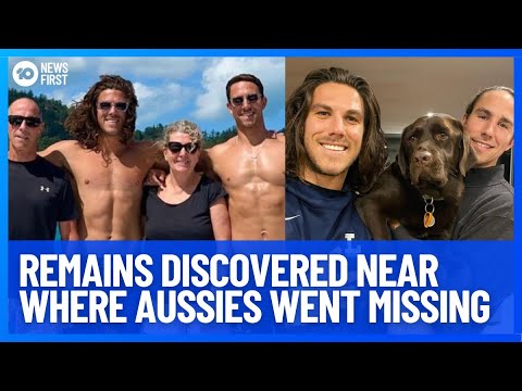 Human Remains Found In Mexico In Search For Missing Australian Brothers | 10 News First