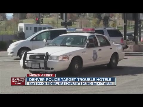 Denver Police target troubled hotels