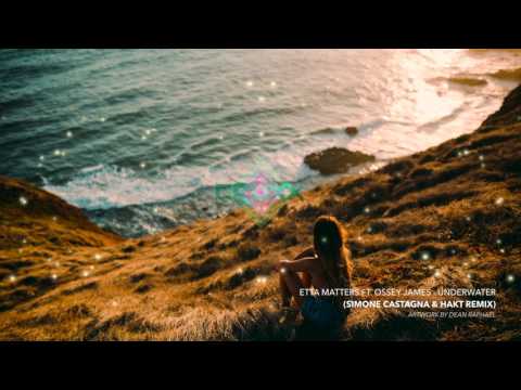 Etta Matters - Underwater (Simone Castagna & HAKT Remix)