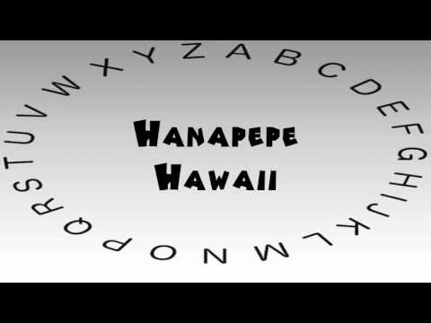How to Say or Pronounce USA Cities — Hanapepe, Hawaii