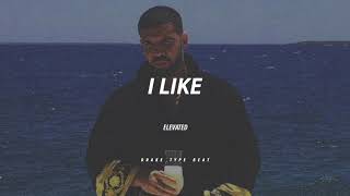I like || Drake TYPE BEAT