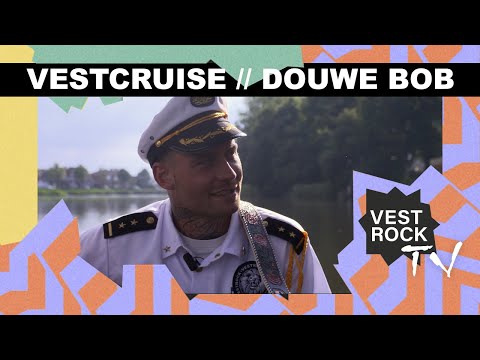 VESTROCKTV | DOUWE BOB - VESTCRUISE