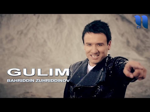 Bahriddin Zuhriddinov - Gulim | Бахриддин Зухриддинов - Гулим