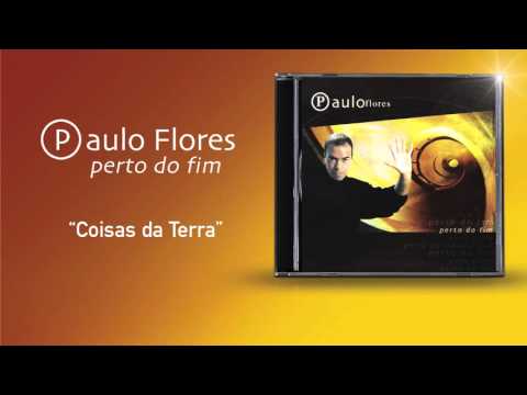 Paulo Flores - Coisas Da Terra (Official Audio) (2001)