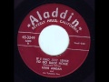 LOUIS JORDAN If I had any sense I'd go back home BLUES Aladdin.wmv