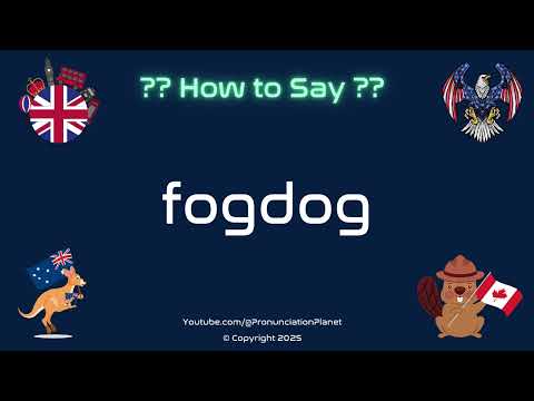 🌫️ 🐶 How to Pronounce fogdog? (CORRECTLY) | Pronunciation Planet
