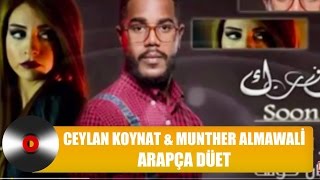 Ceylan Koynat &amp; Munther Almawali ( Arapça Düet ) ( دويتو عربي )
