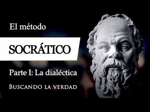 THE SOCRATIC METHOD (The Dialectic) - The POWER of DIALOGUE to get closer to the TRUTH [Part I]