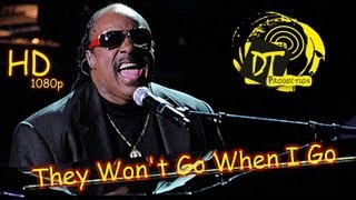 Stevie Wonder - They Won&#39;t Go When I Go (HD)
