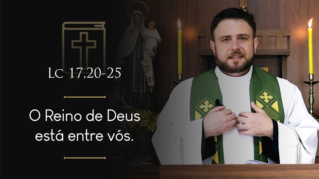 Homilia Diária | Quinta-feira - 32ª Semana do Tempo Comum (Lc 17,20-25)