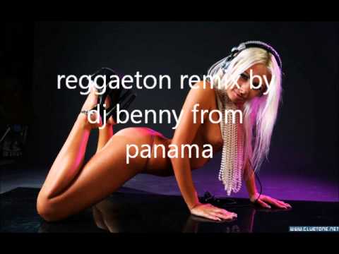 reggaeton remix by dj benny from panama