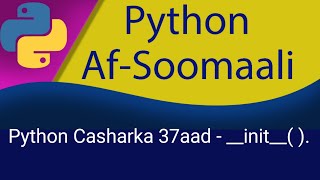 Python Casharka 37aad - __init__( ).