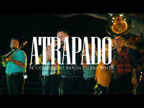 Atrapado - El Coyote y su Banda Tierra Santa ( Video Musical En Vivo 2025 )
