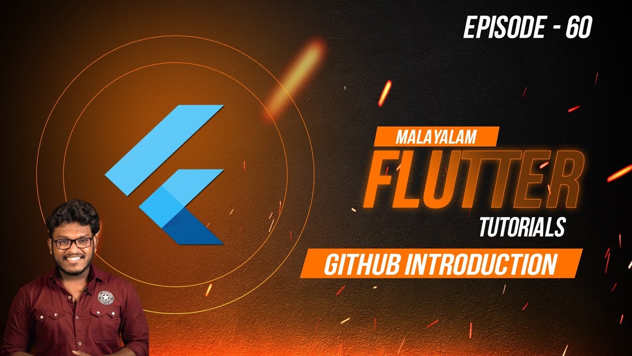 EPISODE 60 | Git Hub | XPLOR FLUTTER MALAYALAM TUTORIALS