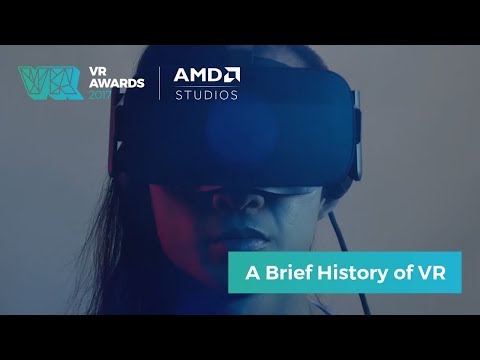 A brief history of Virtual Reality - VR Awards 2017