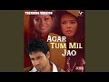 Agar Tum Mil Jao Trending Version From Zeher