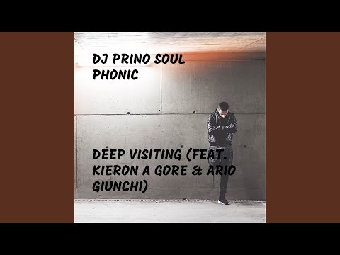 Deep Visiting (feat. Kieron A Gore & Ario Giunchi)