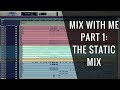 Mix With Me: The Static Mix (Part 1 of 6) - RecordingRevolution.com