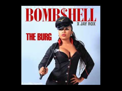 (The Burg )  Bombshell Ft. Jay Rox