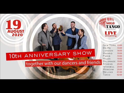 Solo Tango Orquesta – 10 Years Anniversary   Live & Stream Tango Concert