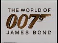 The World Of 007 James Bond