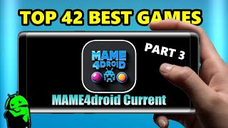 Top 42 Best Arcade Games [PART 3] | MAME4droid Emulator for Android