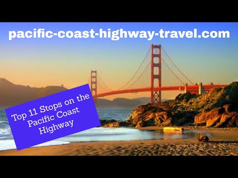 Top 11 Stops on the Pacific Coast Highway