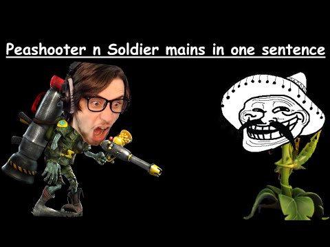Peashooter and Soldier mains in one sentence - PVZGW2