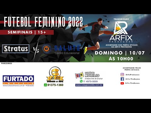 STRATUS x SALUTE - FUTEBOL FEMININO 15+