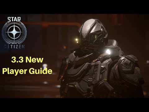 Star Citizen New Player guide for 3.3 and beyond