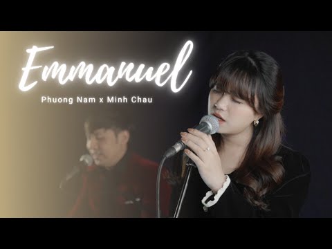 EMMANUEL (Ê-SAI 9:1-6) (Engsub) (ST: Phương Nam) || MINH CHÂU x PHƯƠNG NAM (THÁNH CA GIÁNG SINH)