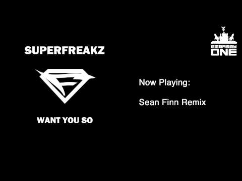 Superfreakz - Want You So (Sean Finn Remix)