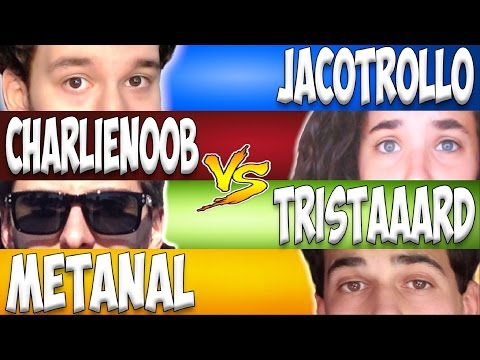 JACOTROLLO VS CHARLIENOOB VS TRISTAAARD VS METANAL!