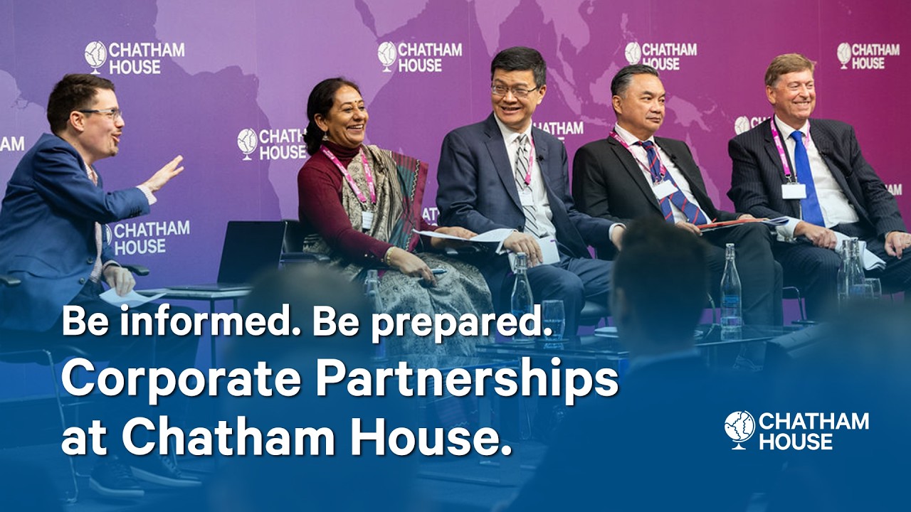 Be informed. Be prepared. Corporate Partnerships at Chatham House