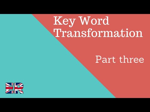Key word transformations: Cambridge First