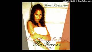 Toni Braxton - You&#39;re Makin&#39; Me High (Remix) [feat. Foxy Brown]