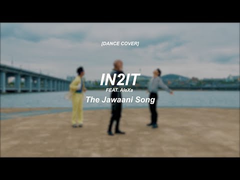 [Dance Cover] IN2IT - The Jawaani Song (Feat. AleXa) (원곡 : Karan Johar)