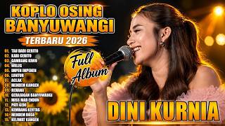 Download lagu DINI KURNIA TAU DADI CERITO, KARI CERITO FULL ALBUM KOPLO OSING BANYUWANGI VIRAL 2026 TANPA IKLAN mp3
