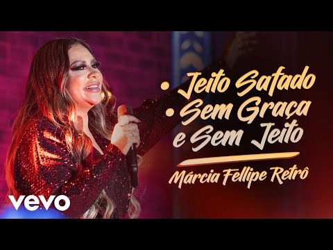 Jeito Safado / Sem Graça E Sem Jeito (Ao Vivo Em Fortaleza / 2019 / Medley)