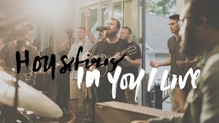 In You I Live - Housefires (featuring Nate Moore)