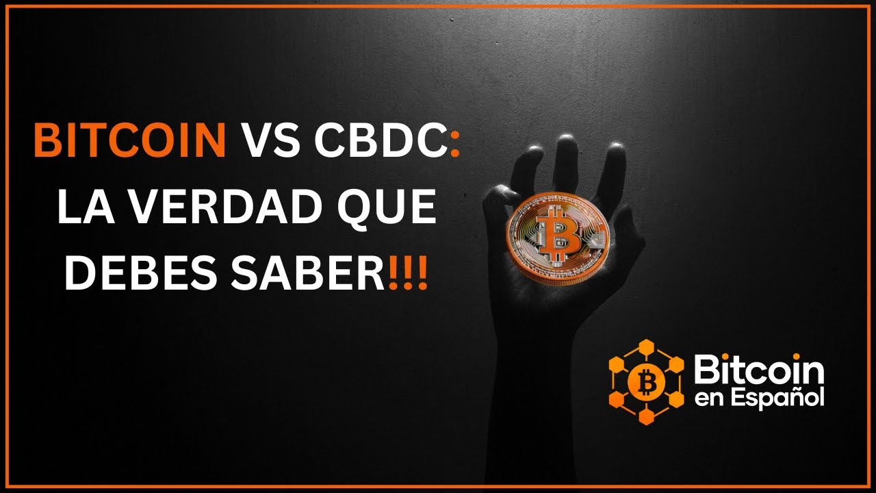 Bitcoin vs CBDC: La verdad que debes saber