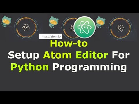 How To Setup Atom Editor For Python Programming Windows 10