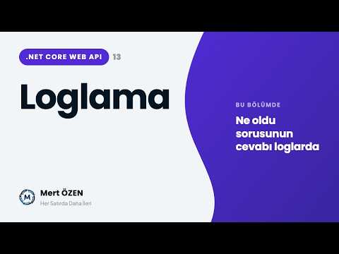 .NET Core Web API: Loglama (Logging)