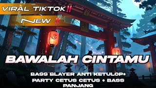 Download lagu DJ BAWALAH CINTAMU BASS PANJANG CETAS CETUS ANTI KETULOP VIRAL TIKTOK mp3 Download lagu DJ BAWALAH CINTAMU BASS PANJANG CETAS CETUS ANTI KETULOP VIRAL TIKTOK mp3