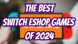 The Best Switch eShop Games of 2024