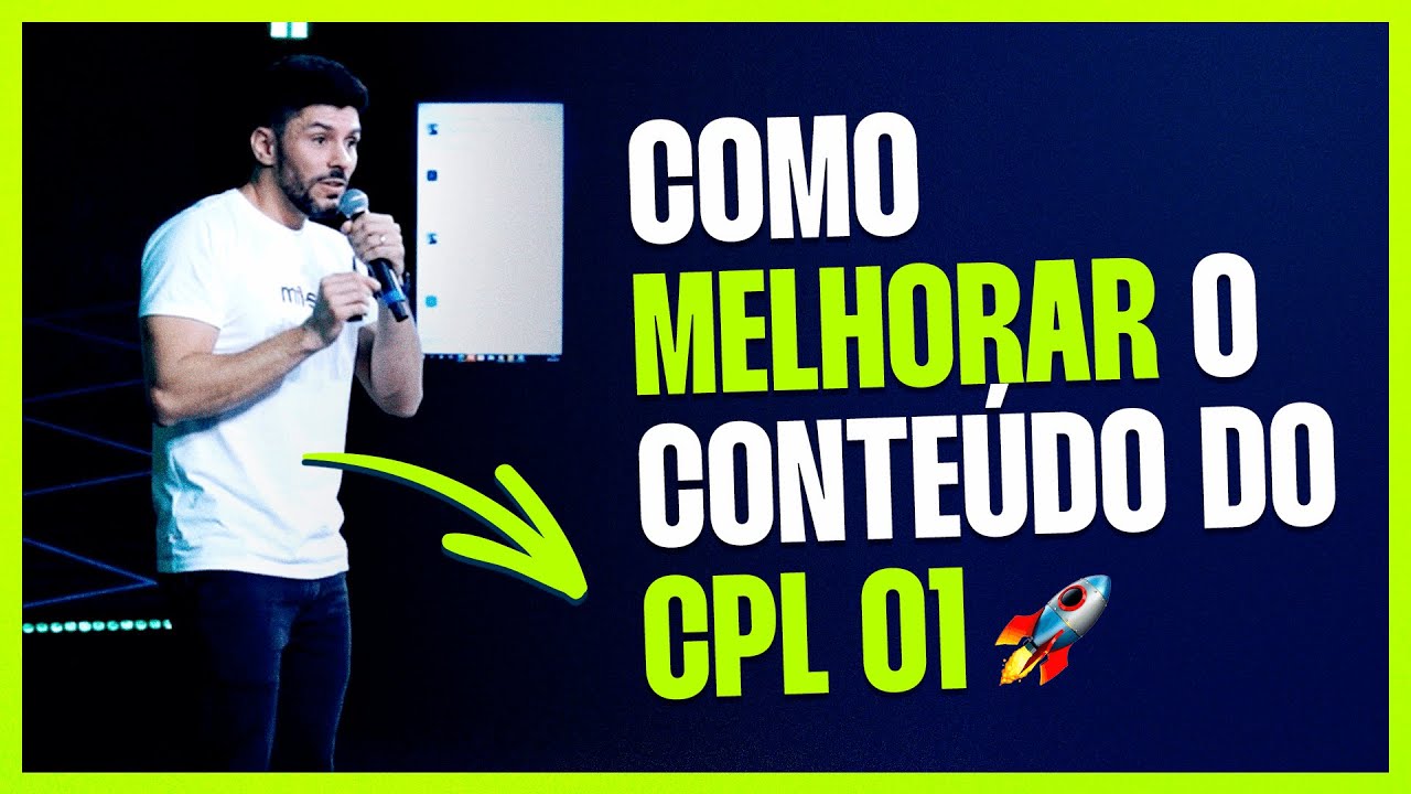 COMO MELHORAR O CONTEÚDO DO CPL 01? | ERICO ROCHA