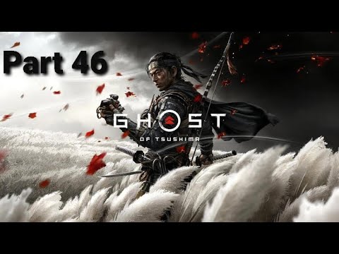 Ghost of Tsushima Walkthrough Part 46